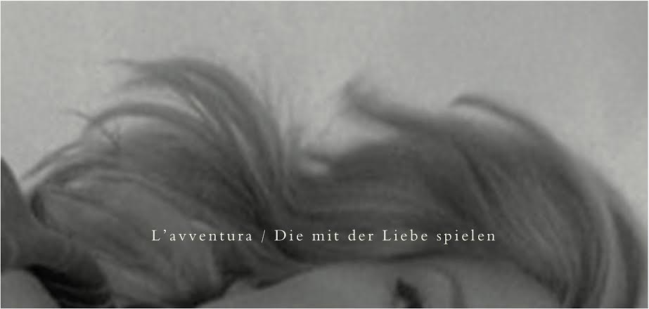 L´Avventura - Die mit der Liebe spielen